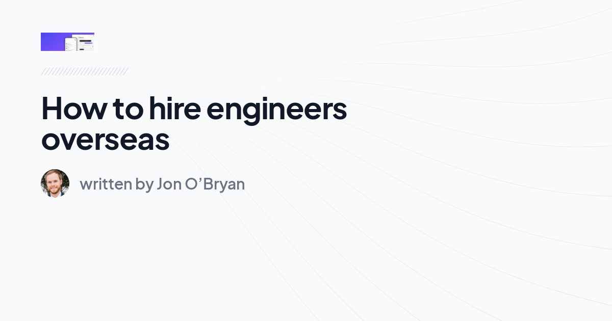 How to hire engineers overseas